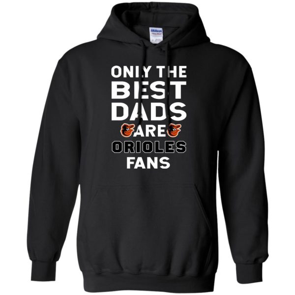 Only The Best Dads Are Fans Baltimore Orioles T Shirts