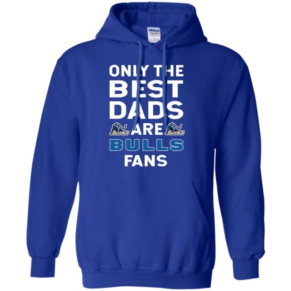Only The Best Dads Are Fans Buffalo Bulls T Shirts
