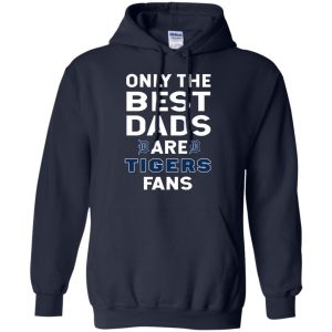 Only The Best Dads Are Fans Detroit Tigers T Shirts