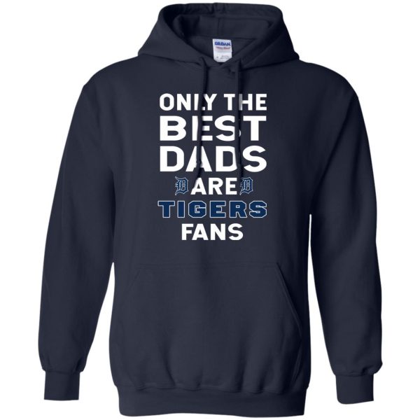 Only The Best Dads Are Fans Detroit Tigers T Shirts