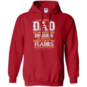 Proud Of Dad Of An Awesome Daughter Calgary Flames T Shirts