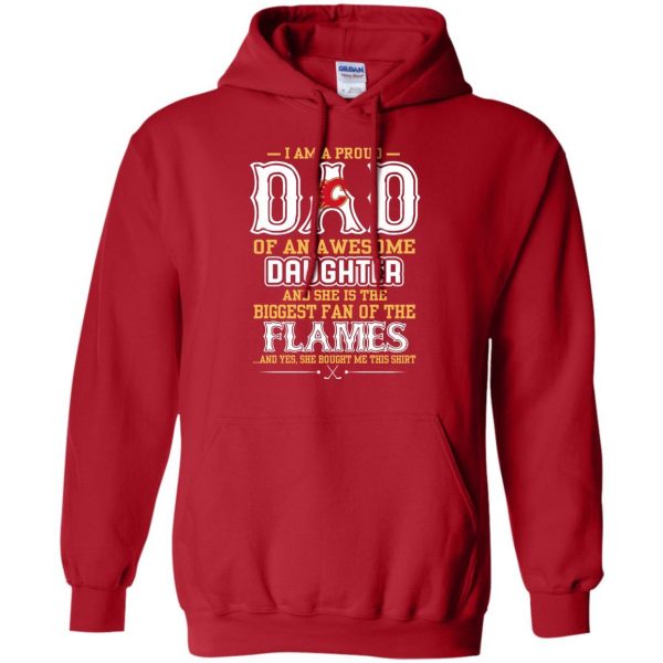 Proud Of Dad Of An Awesome Daughter Calgary Flames T Shirts