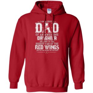 Proud Of Dad Of An Awesome Daughter Detroit Red Wings T Shirts