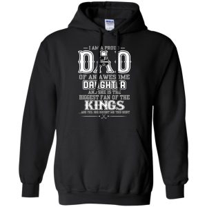 Proud Of Dad Of An Awesome Daughter Los Angeles Kings T Shirts