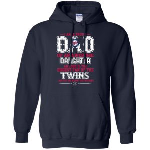 Proud Of Dad Of An Awesome Daughter Minnesota Twins T Shirts