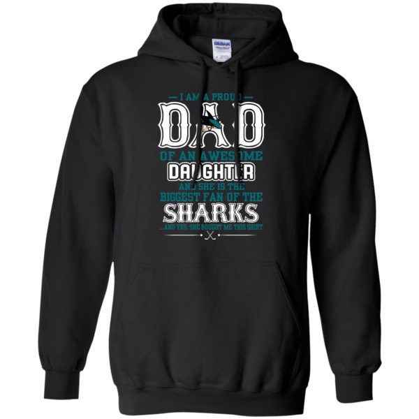 Proud Of Dad Of An Awesome Daughter San Jose Sharks T Shirts