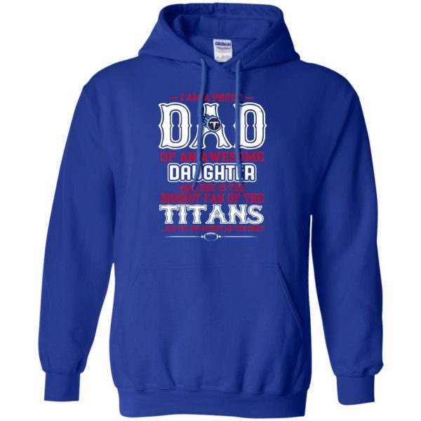 Proud Of Dad Of An Awesome Daughter Tennessee Titans T Shirts
