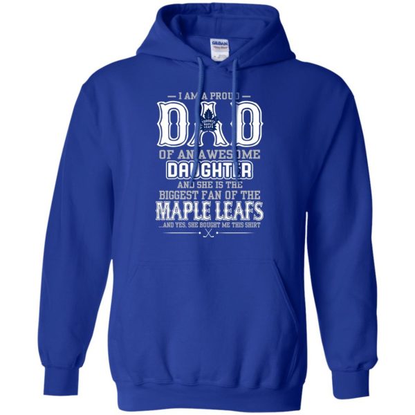 Proud Of Dad Of An Awesome Daughter Toronto Maple Leafs T Shirts