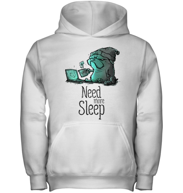 Pug - Need More Sleep T Shirts