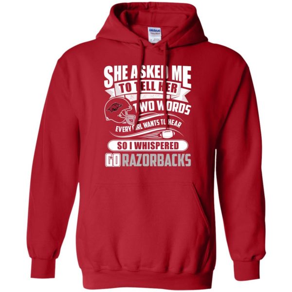 She Asked Me To Tell Her Two Words Arkansas Razorbacks T Shirts