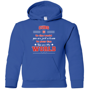 To Your Fan You Are The World Chicago Cubs T Shirts