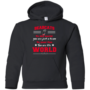To Your Fan You Are The World Cincinnati Bearcats T Shirts