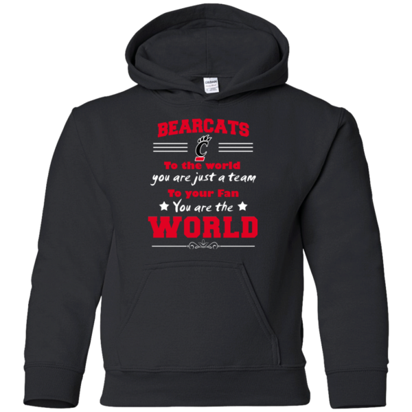 To Your Fan You Are The World Cincinnati Bearcats T Shirts