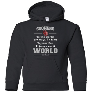 To Your Fan You Are The World Oklahoma Sooners T Shirts