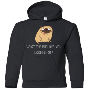 What The Pug Are You Looking At Pug T Shirts